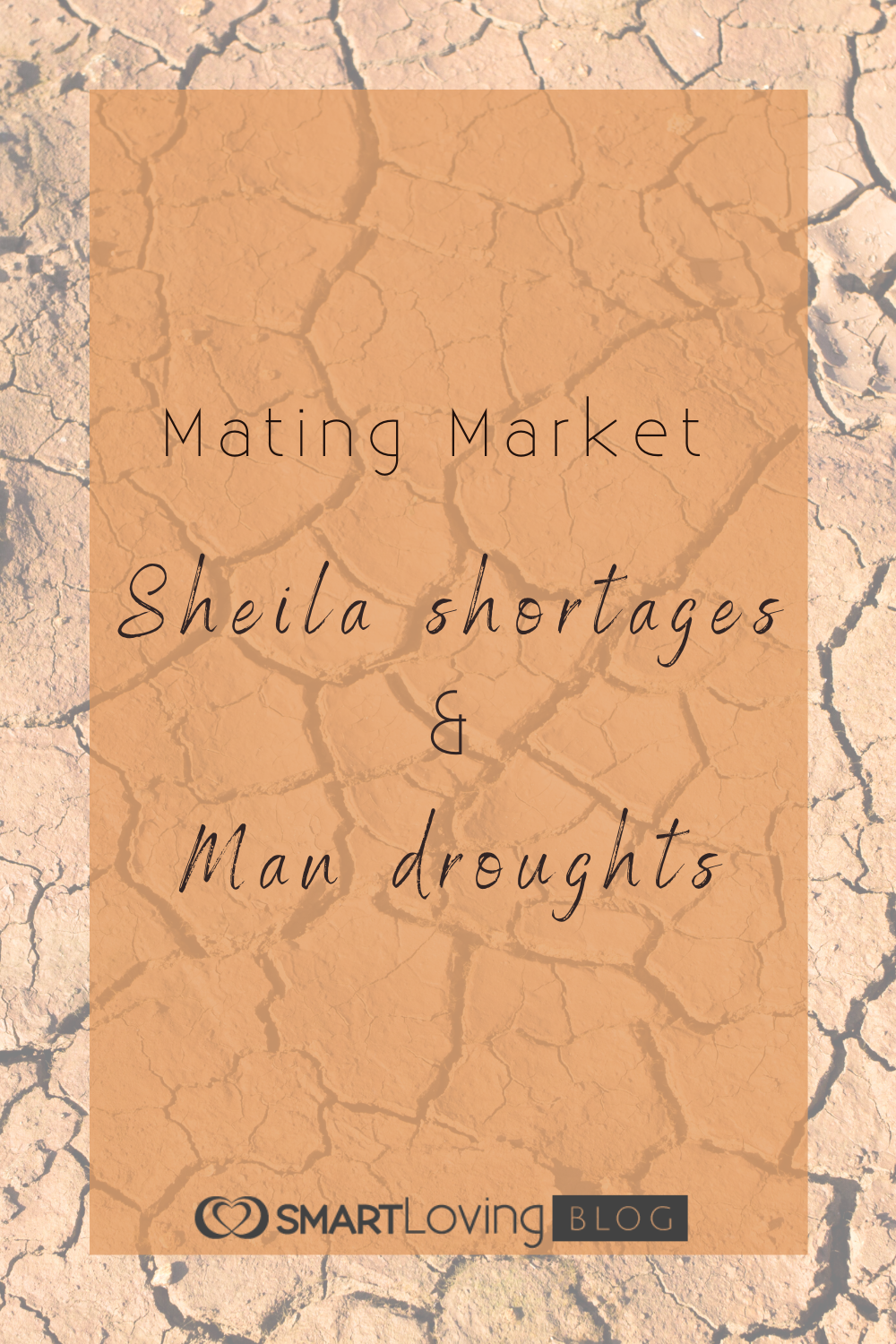 Mating Market – Sheila Shortages and Man Droughts